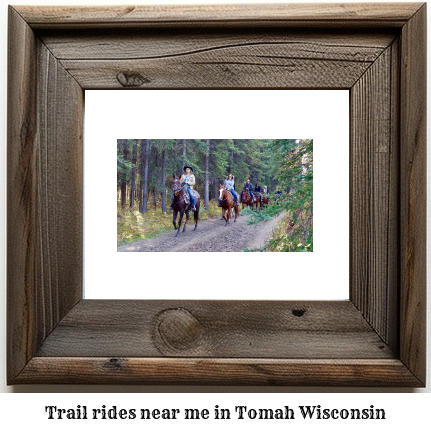 trail rides near me in Tomah, Wisconsin